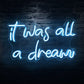 It Was All A Dream Led Neon Sign - NeonTitle