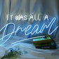 Explore the Enchanting Charm of 'It Was All a Dream' Neon Sign for Stylish Restaurants